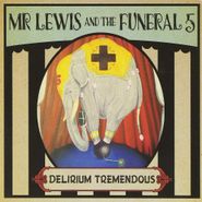 Mr. Lewis & The Funeral 5, Delirium Tremendous (CD)