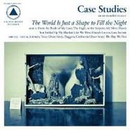 Case Studies, World Is Just A Shape To Fill The Night (CD)