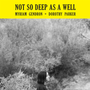 Myriam Gendron, Not So Deep As A Well (CD)