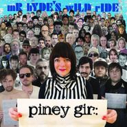 Piney Gir, Mr. Hyde's Wild Ride (LP)