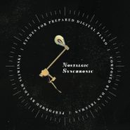 Dan Trueman, Nostalgic Synchronic (LP)