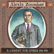 Alexis Zoumbas, A Lament For Epirus, 1926-1928 (CD)