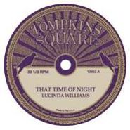 Lucinda Williams, That Time Of Night [Black Friday] (10")