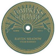 Tyler Ramsey, Raven Shadow / Black Pines [Black Friday] (10")