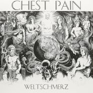 Chest Pain, Weltschmerz (LP)