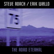 Steve Roach, The Road Eternal (CD)