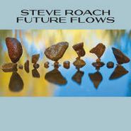 Steve Roach, Future Flows (CD)