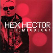 Hex Hector, Remixology