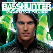 Basshunter, Now You're Gone (CD)