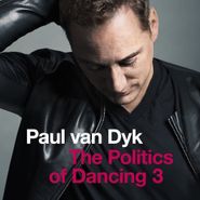 Paul van Dyk, The Politics Of Dancing 3 (CD)