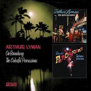 Arthur Lyman, On Broadway / The Colorful Percussions
