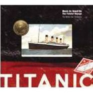Ian Whitcomb, Titanic: Music As Heard On The Fateful Voyage (CD)