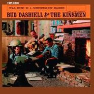 Bud Dashiell, Bud Dasheill & The Kinsmen (CD)