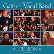 The Gaither Vocal Band, Reunion, Volume Two