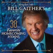 Bill & Gloria Gaither, 30 Favorite Homecoming Hymns (CD)