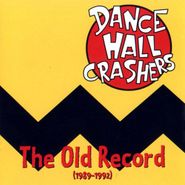 Dance Hall Crashers, Old Record (CD)