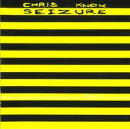 Chris Knox, Seizure (CD)