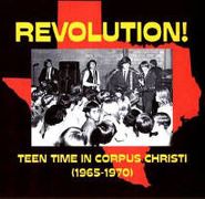 Various Artists, Revolution! Teen Time In Corpus Christi (1965-1970) (CD)