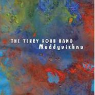 Terry Robb, Muddyvishnu (CD)