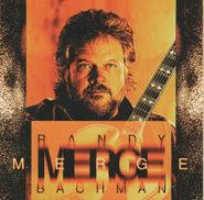 Randy Bachman, Merge (CD)