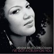 Measha Brueggergosman, I've Got A Crush On You (CD)