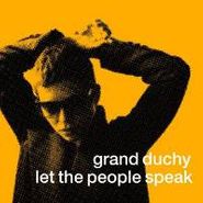 Grand Duchy, Let The People Speak (CD)