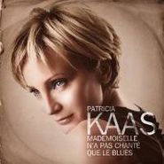 Patricia Kaas, Mademoiselle N'a Pas Que Chant (CD)