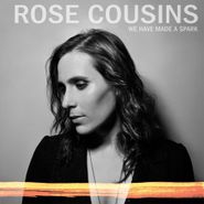 Rose Cousins, We Have Made A Spark (LP)