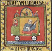 Old Man Luedecke, Hinterland
