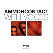 AmmonContact, With Voices