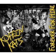 Koffin Kats, Forever For Hire (LP)