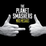 Planet Smashers, Mixed Messages (CD)