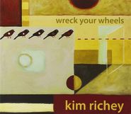 Kim Richey, Wreck Your Wheels (CD)