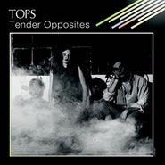 TOPS, Tender Opposites (LP)