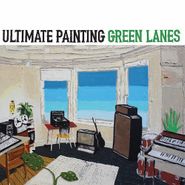 Ultimate Painting, Green Lanes (CD)