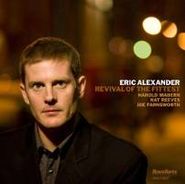 Eric Alexander, Revieal Of The Fittest (CD)