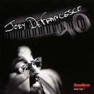 Joey DeFrancesco, 40 (CD)