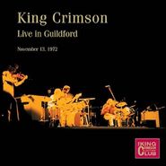 King Crimson, Live In Guildford, November 13th, 1972 (CD)