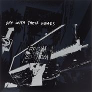 Off With Their Heads, From The Bottom (LP)
