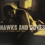Hawks & Doves, Year One (LP)