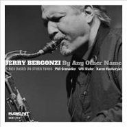Jerry Bergonzi, By Any Other Name (CD)