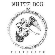 White Dog, Triturate (LP)