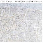 Various Artists, In A Cloud II: New Sounds from San Francisco (LP)
