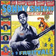 Sonny Smith, Fruitvale (CD)