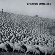 Retribution Gospel Choir, Retribution Gospel Choir (CD)