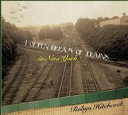 Robyn Hitchcock, I Often Dream Of Trains In New (CD)