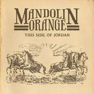 Mandolin Orange, This Side Of Jordan (CD)