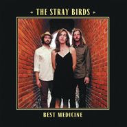 The Stray Birds, Best Medicine (CD)