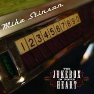 Mike Stinson, The Jukebox In Your Heart (CD)