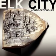 Elk City, House Of Tongues (CD)